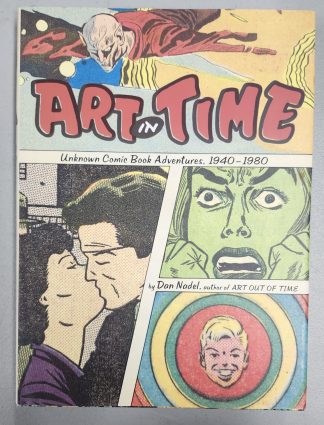 Art in Time: Unknown Comic Book Adventures 1940-1980 Hardcover HC Don Nadel