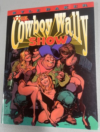 1996 THE COWBOY WALLY SHOW by Kyle Baker Graphic Novel