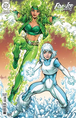 Fire and Ice When Hell Freezes Over #6 Cover B Todd Nauck Variant 1st Print
